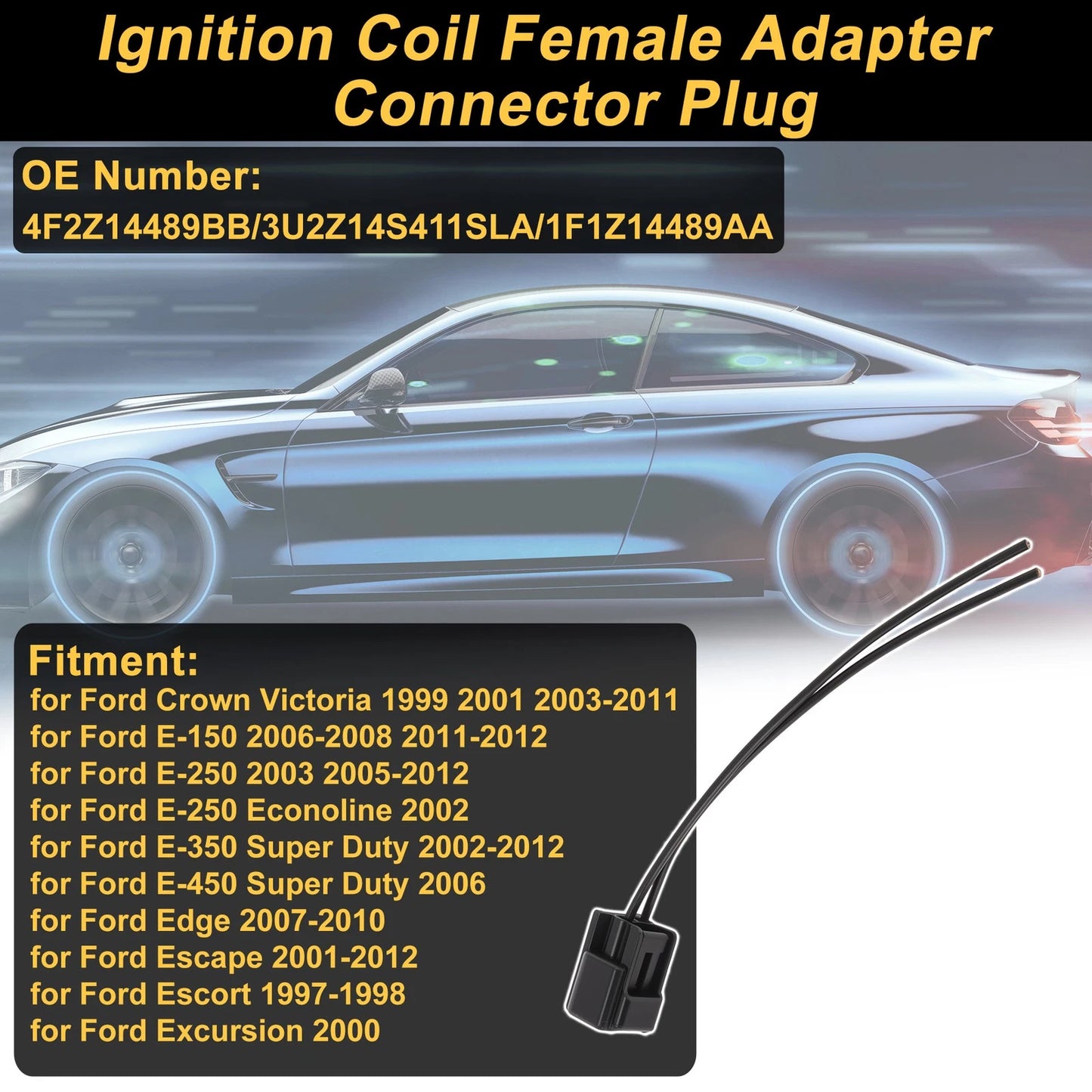 Ignition Coil Connector Plug for Ford Crown Victoria (1999–2011) No. 4F2Z14489BB