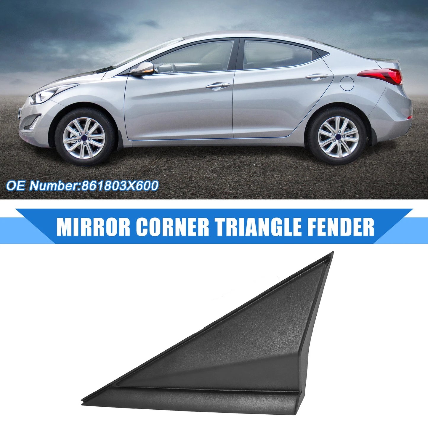 Left Mirror Corner Triangle Fender Cover for Hyundai Elantra (2014–2016) No. 861803X600