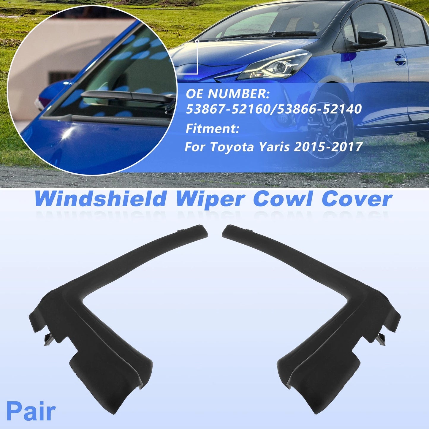 Set of 2 Windshield Cowl Replacement for Toyota Yaris (2015–2017) 53867-52160