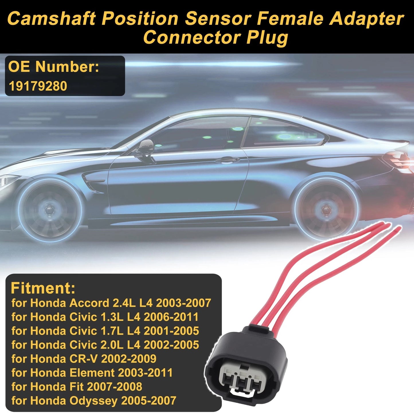 3 Pin Connector Plug for Honda Accord 2.4L L4 (2003–2007) No. 19179280