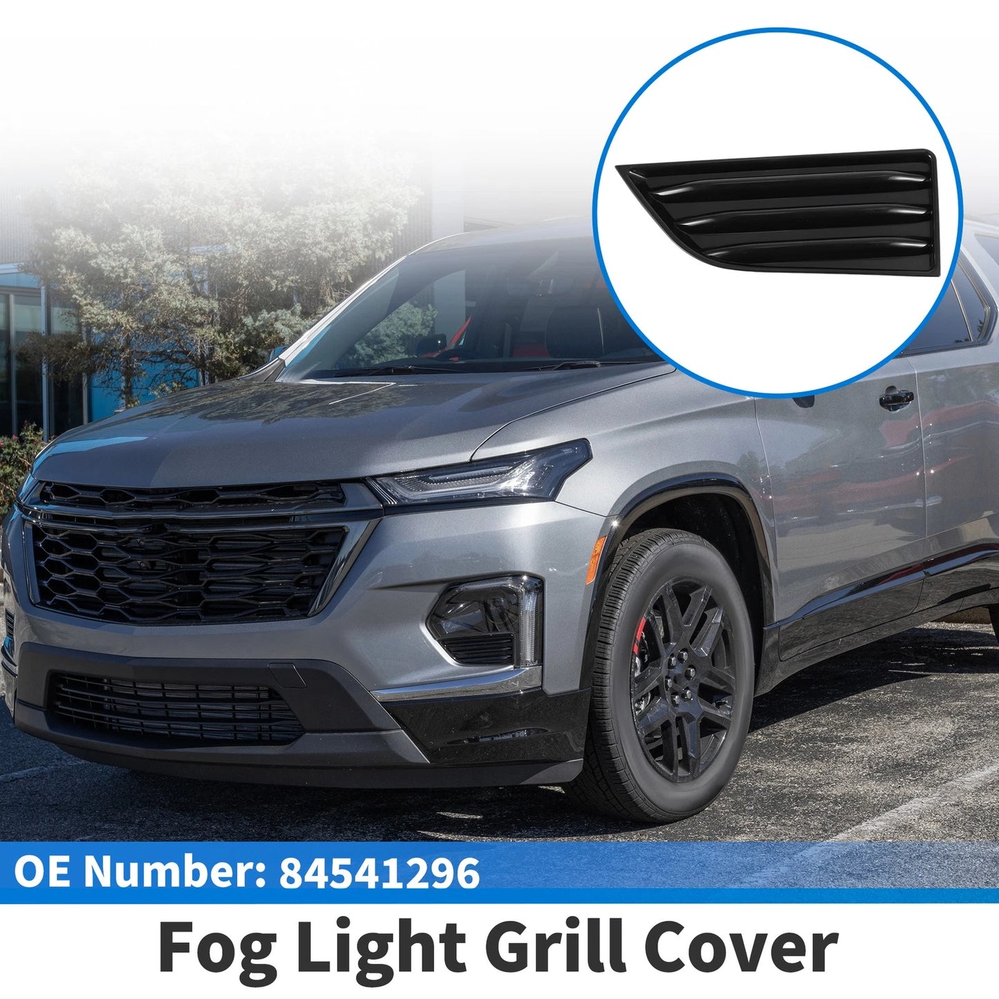 1Pc Fog Light Grill for Chevrolet Traverse (2022–2023) No. 84541296