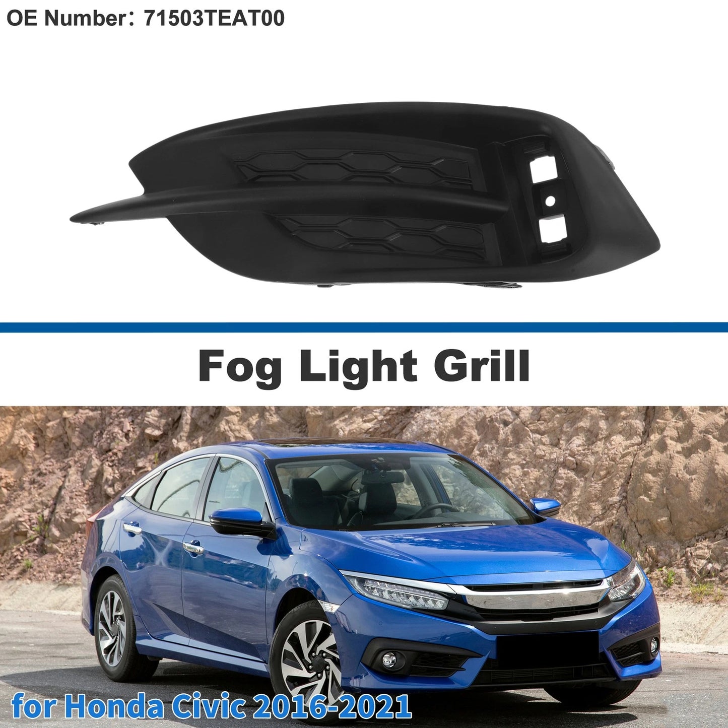Rear Right Fog Light Grill No. 71503TEAT00 for Honda Civic (2016–2021)