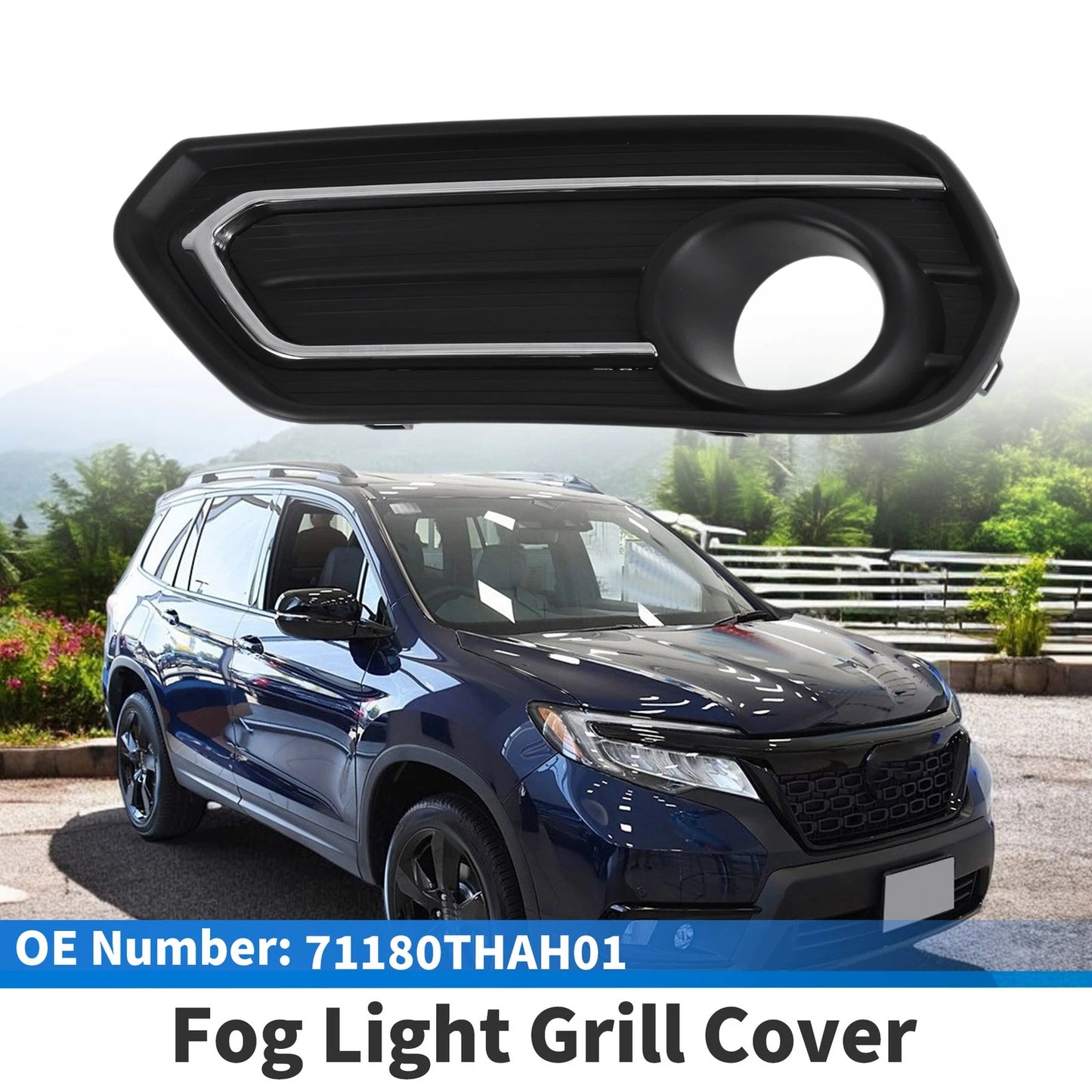 Front Left Fog Light Grill No. 71180THAH01 for Honda Passport (2016–2020)
