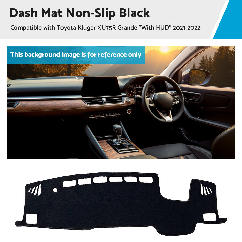 Dash Mat Black for Toyota Kluger XU75R Grande with HUD 2021-2022