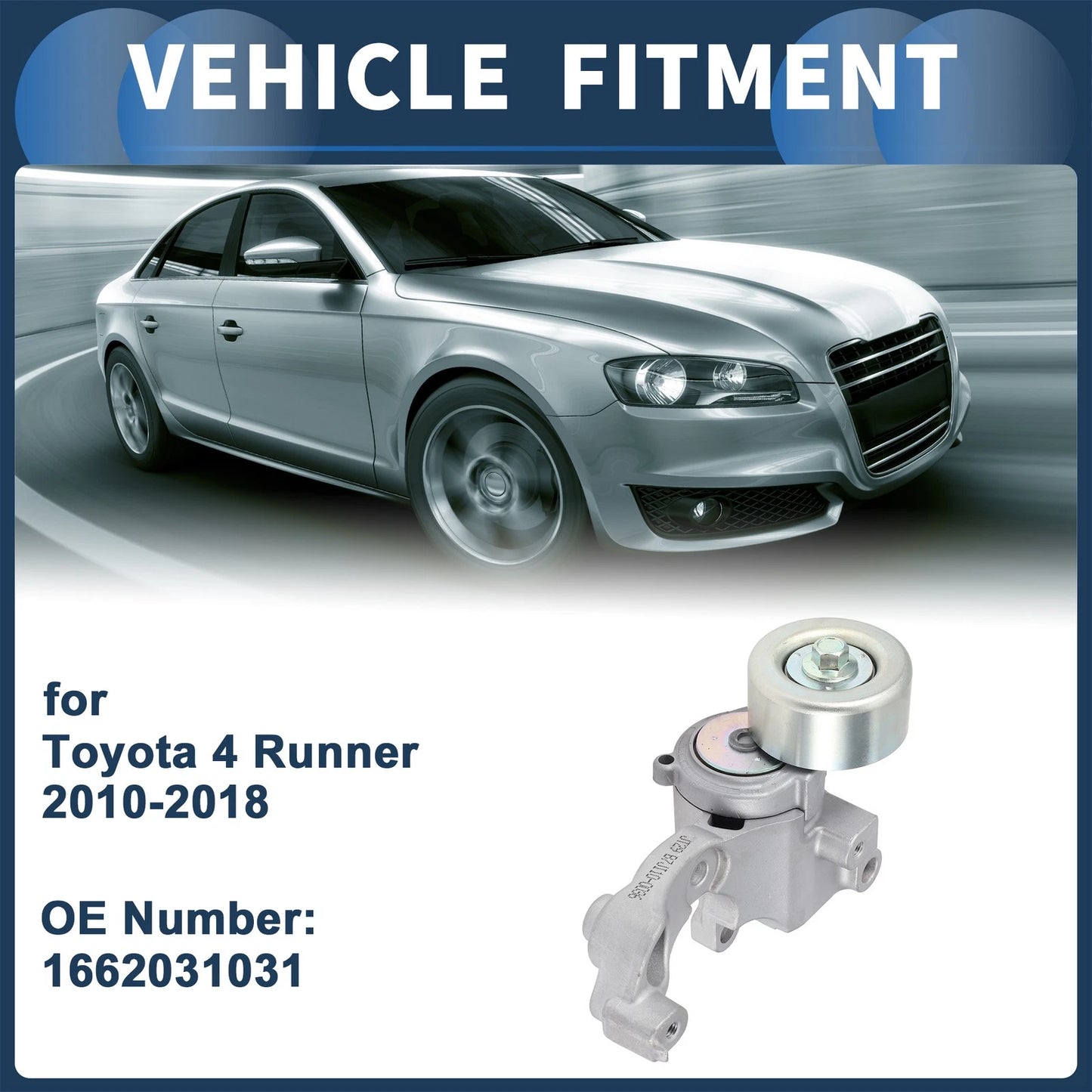 Belt Tensioner for Toyota 4Runner (2010–2018) No. 1662031031 Metal