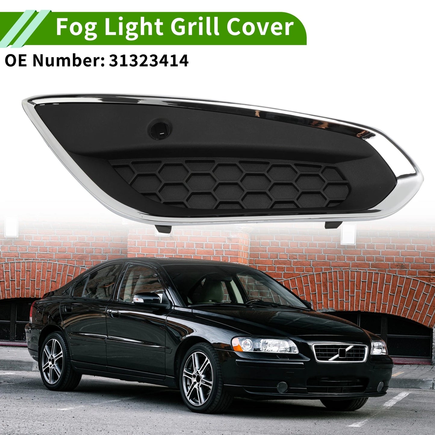 1 Pc Fog Light Grill for Volvo S60 (2010–2013) No. 31323414