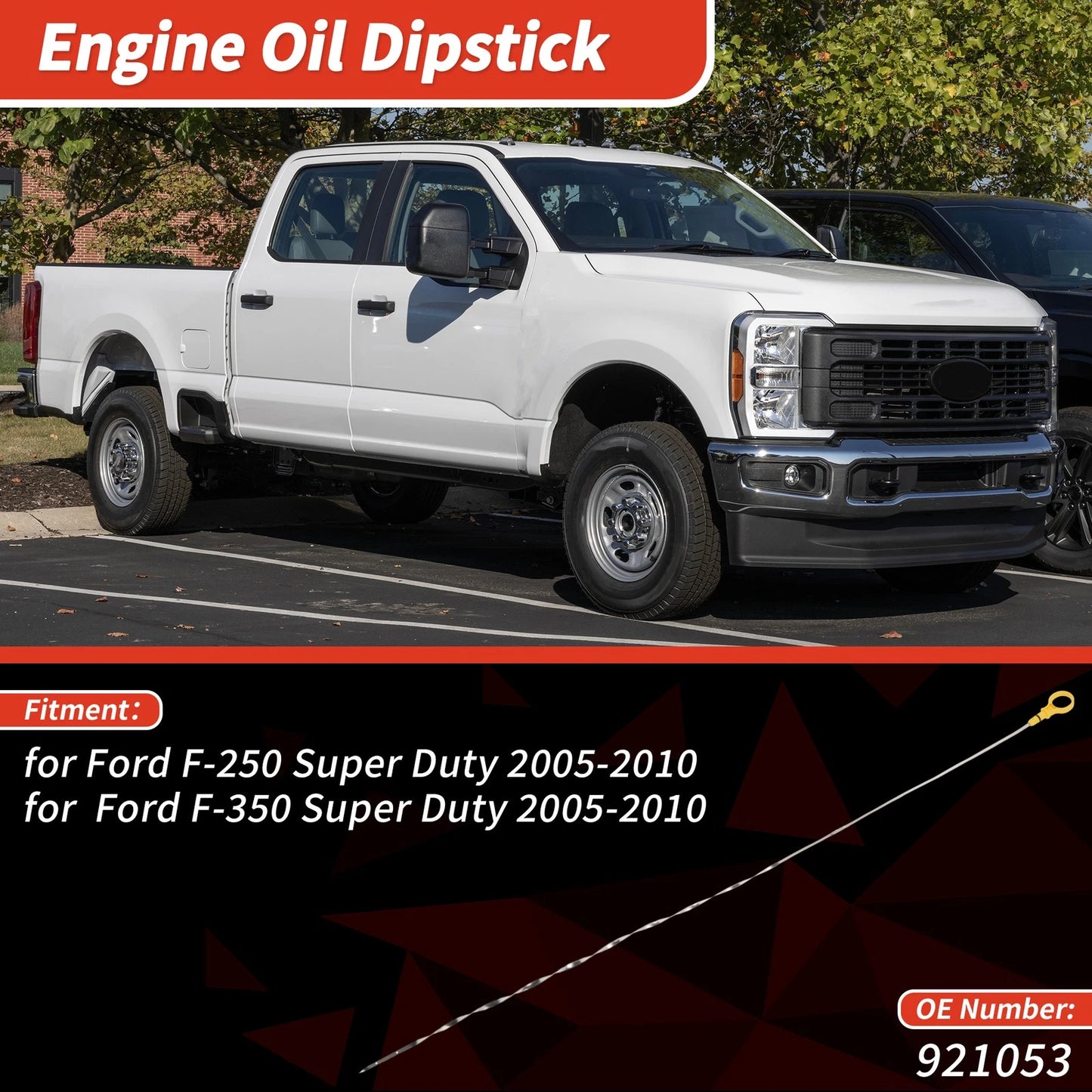 Oil Dipstick No. 921053 for Ford F-250 Super Duty (2008–2023)