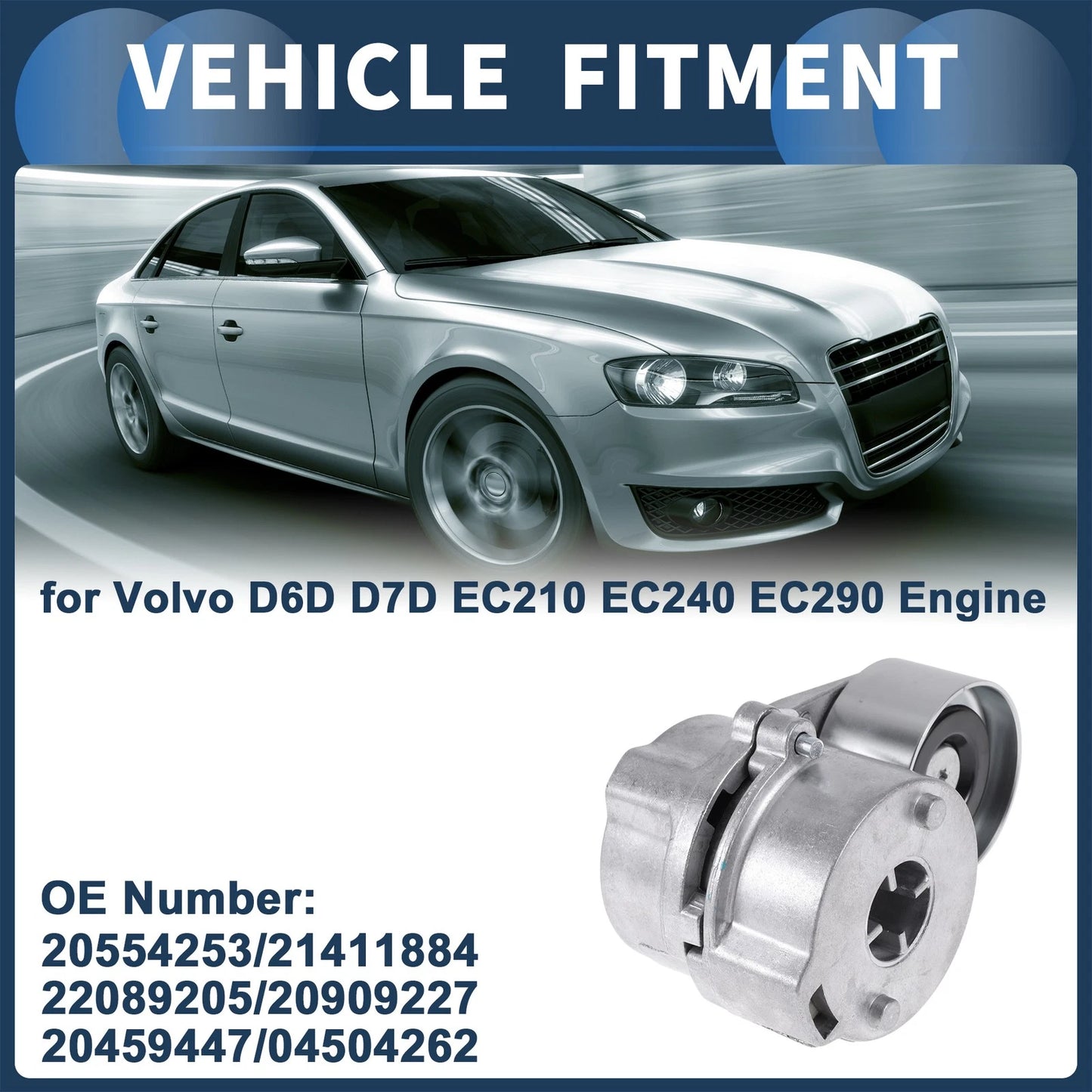 Belt Tensioner for Volvo D6D D7D EC210 EC240 EC290 (20554253) Metal 1 Pc