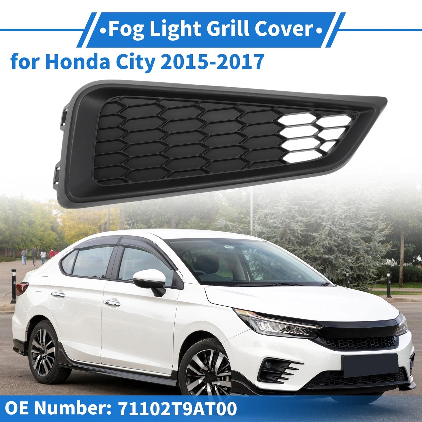 Front Right Fog Light Grill No. 71102T9AT00 for Honda City (2015–2017)