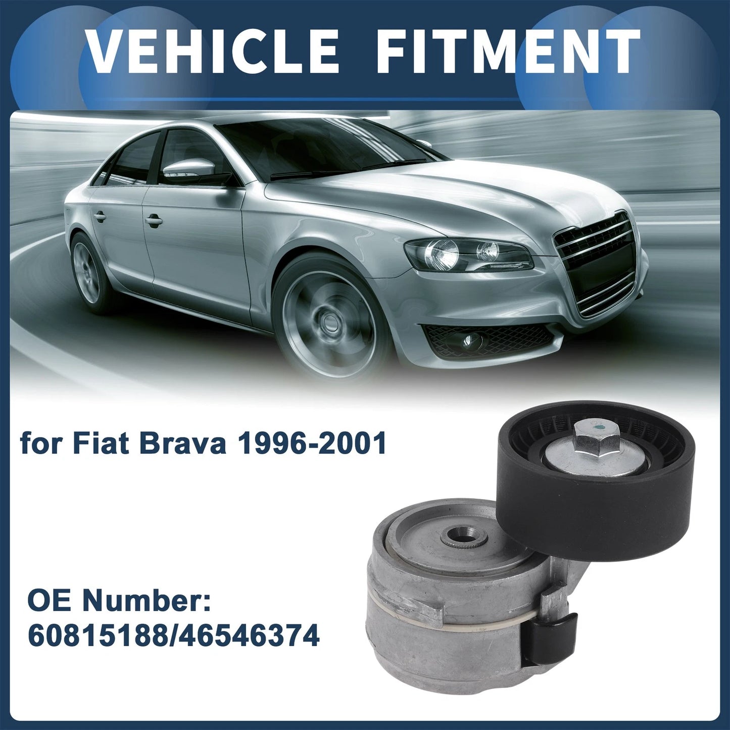 Belt Tensioner for Fiat Brava (1996–2001) No. 60815188, 46546374 Metal