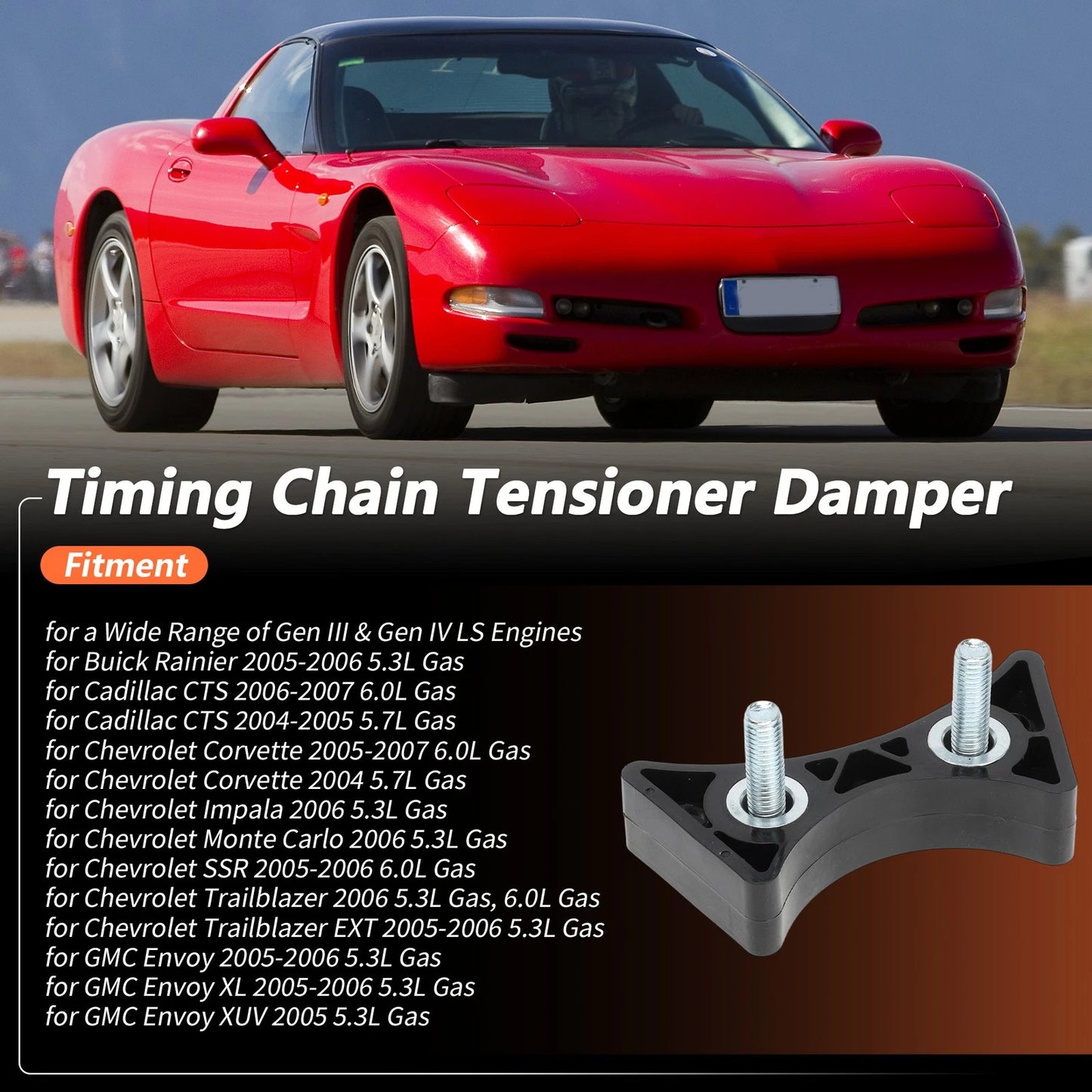 Timing Chain Tensioner Damper for Chevy Corvette SSR LS (No. 12588670)