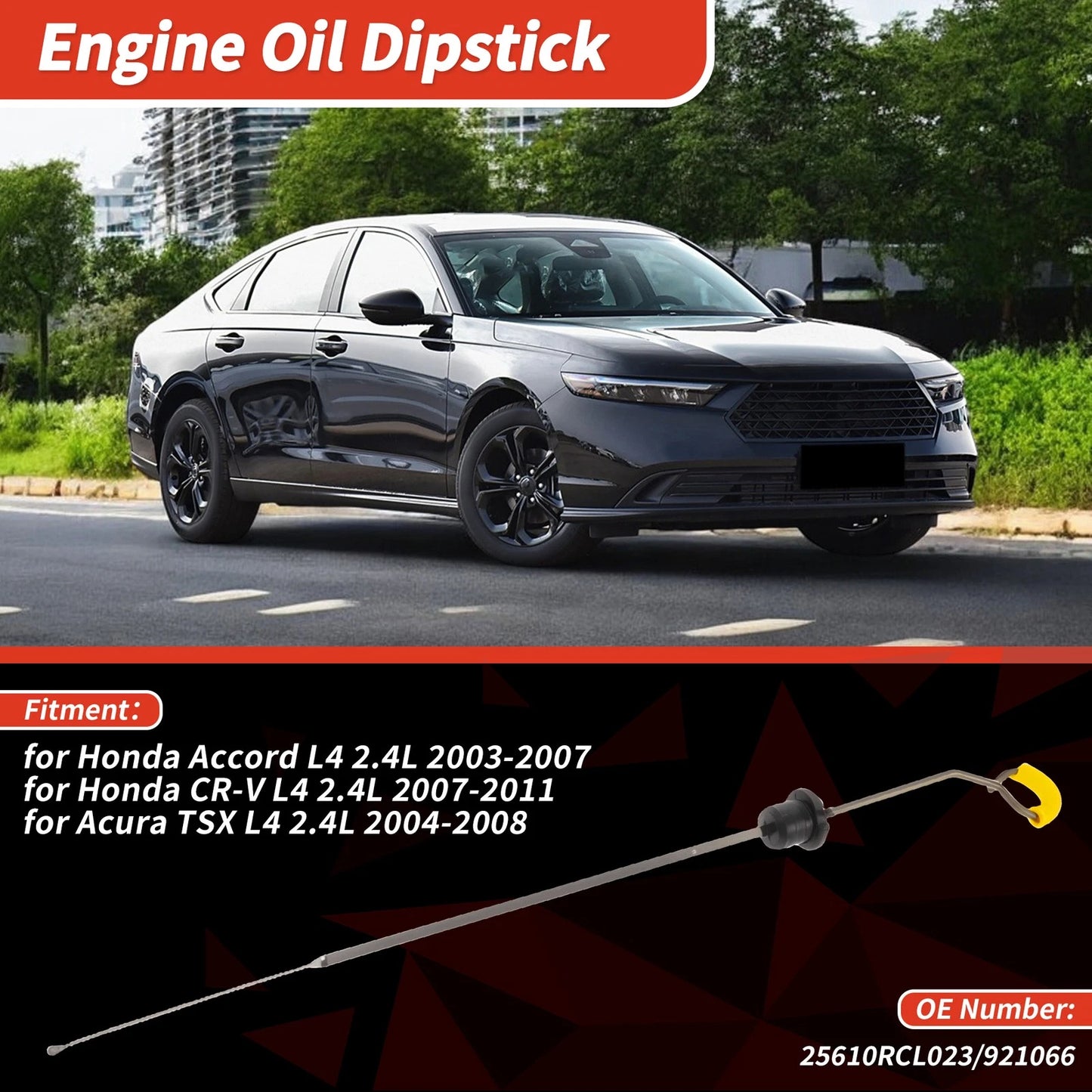 Oil Dipstick No. 25610RCL023 for Honda Accord L4 2.4L (2003–2007)