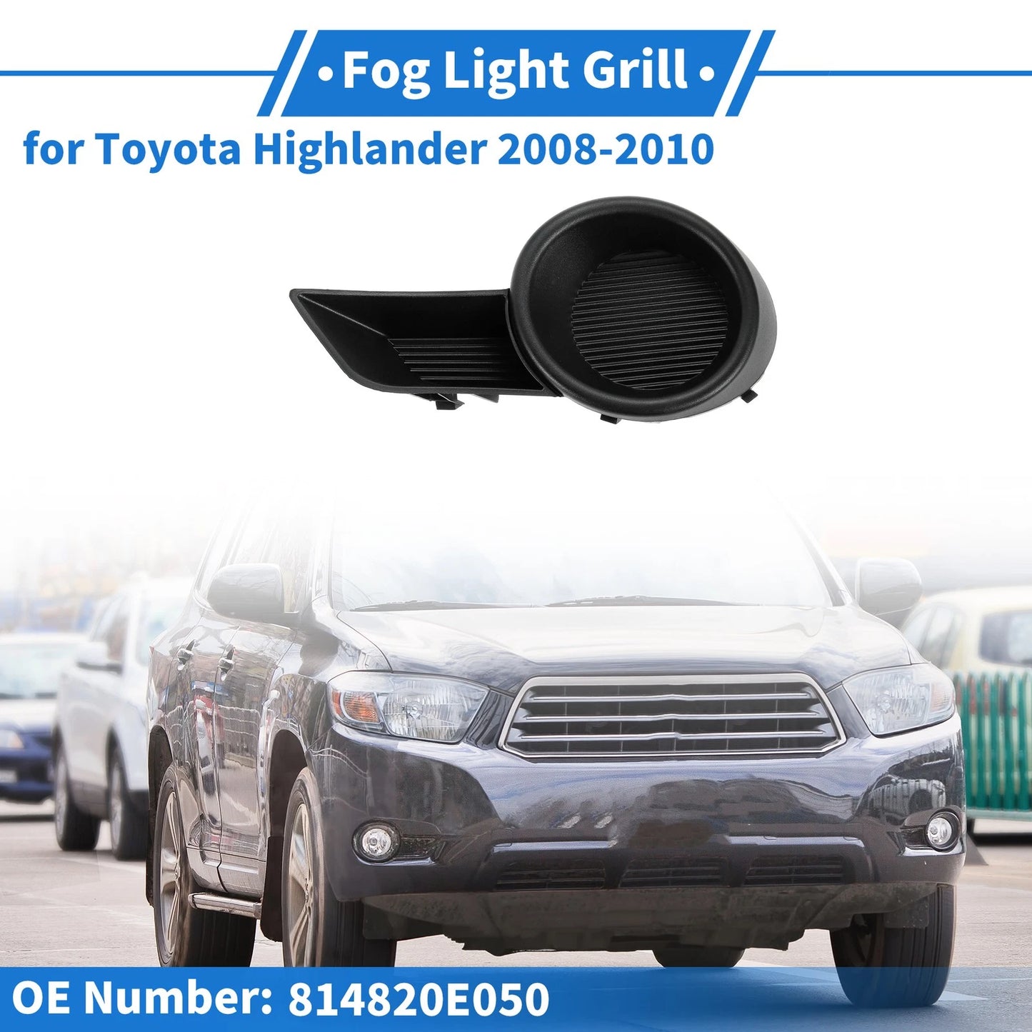 Front Bumper Fog Light Cover No. 814820E050 for Toyota Highlander (2014–2019)