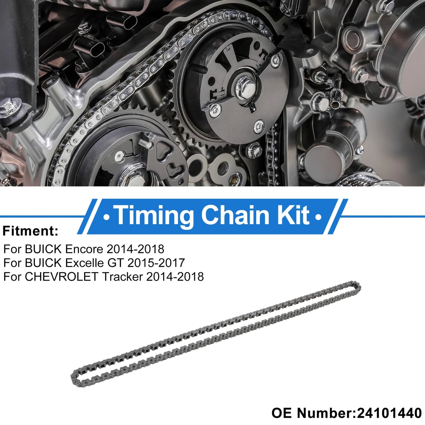 Timing Chain Kit for Buick Encore (2014–2018) No. 24101440