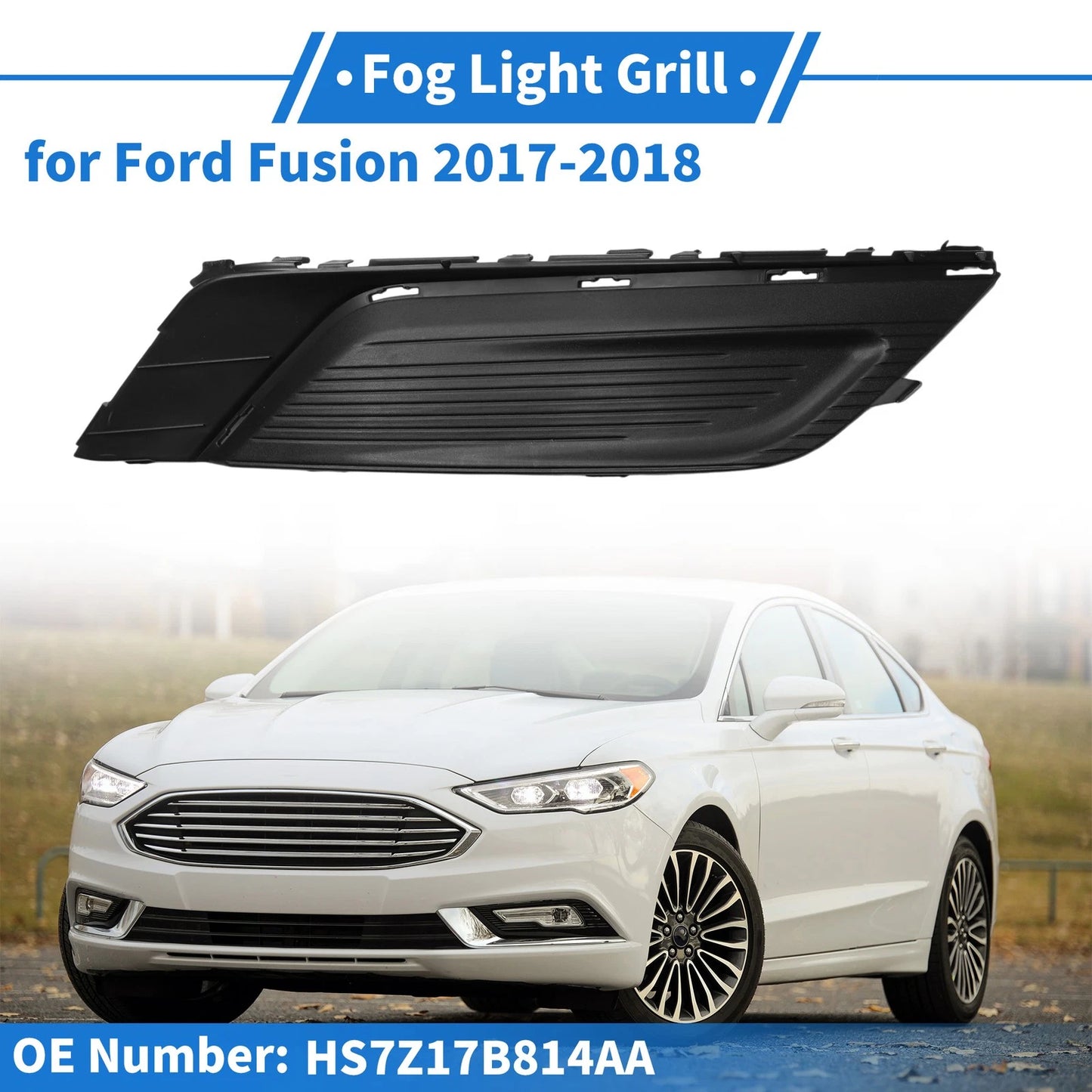 Front Right Fog Light Grill No.HS7Z17B814AA for Ford Fusion (2017–2018)