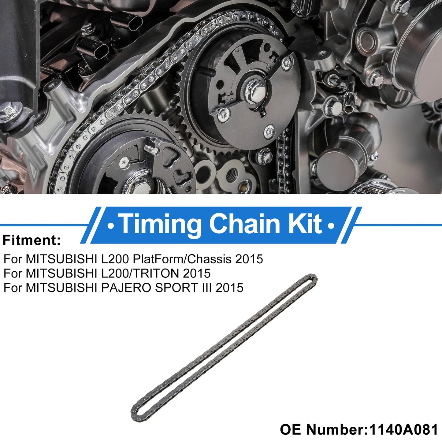 Timing Chain Kit for Mitsubishi L200 (2015) No. 1140A081