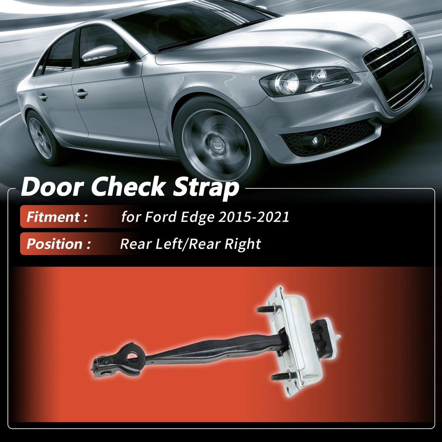 Rear Left/Right Door Check Strap for Ford Edge (2015–2021) No.FT4BR27200AC