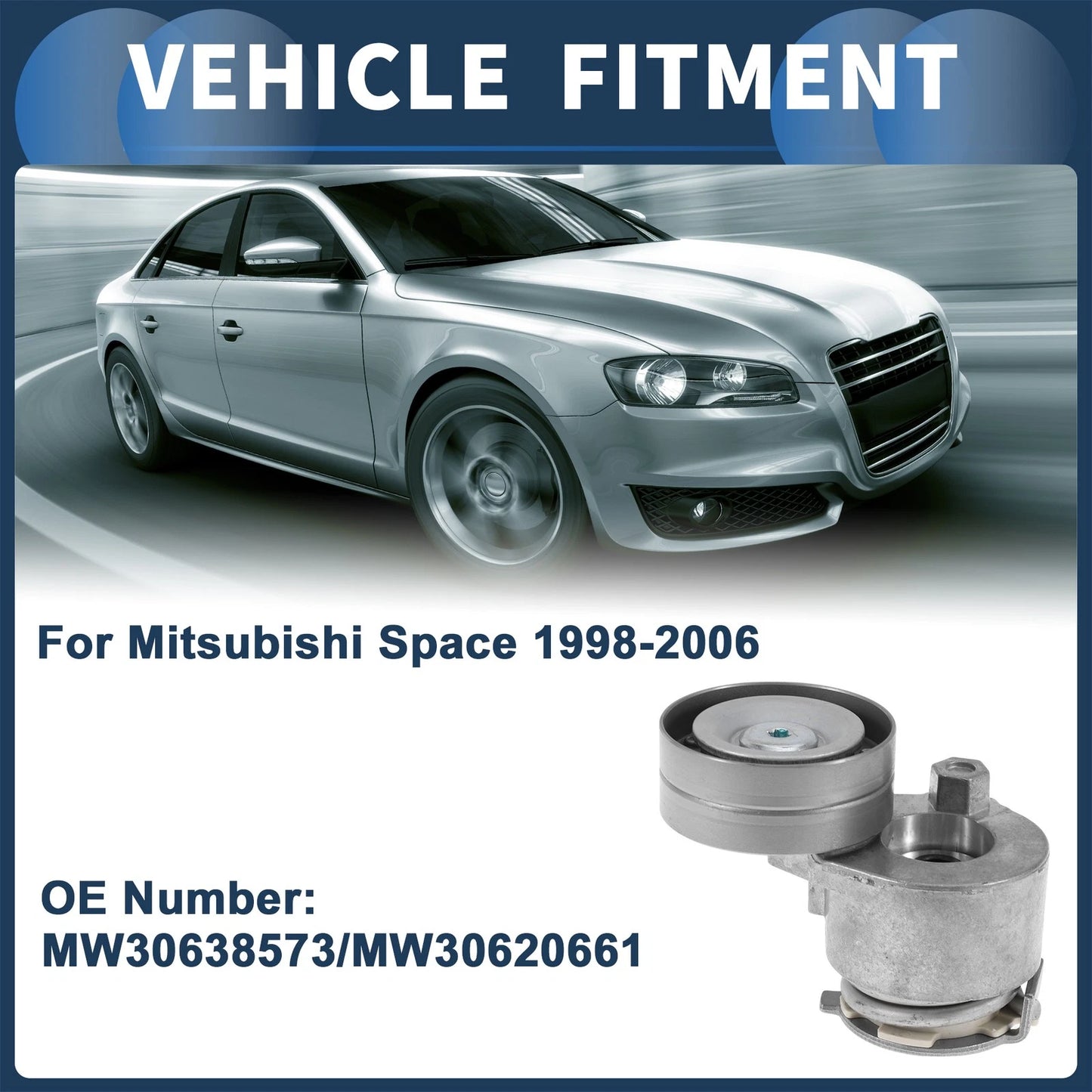 Belt Tensioner for Mitsubishi Space (1998–2006) No.MW30638573 Metal