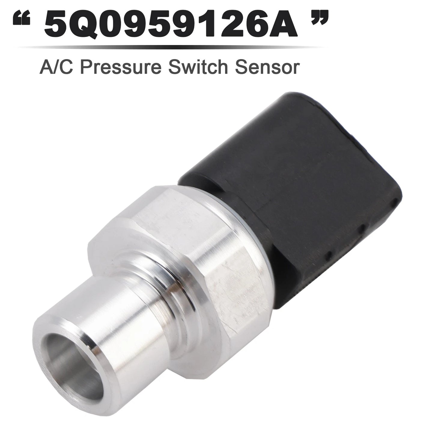 A/C Pressure Switch Sensor 5Q0959126A for Audi A3 A4 A5 A6 A7 A8 Q5 Q7 TT (2010–2020)