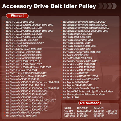 Accessory Drive Belt Idler Pulley for GMC Chevrolet Ford Toyota