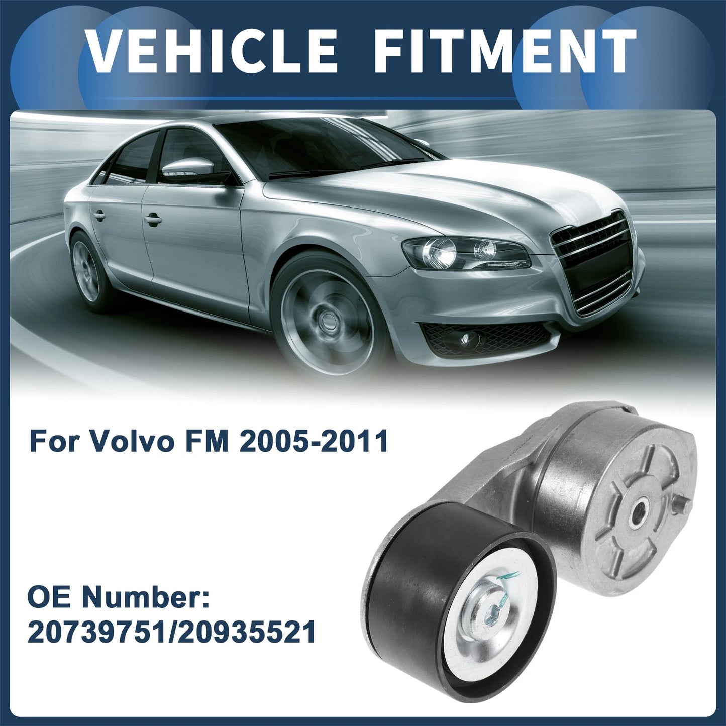 Belt Tensioner for Volvo FM (2005–2011) No. 20739751/20935521 Metal