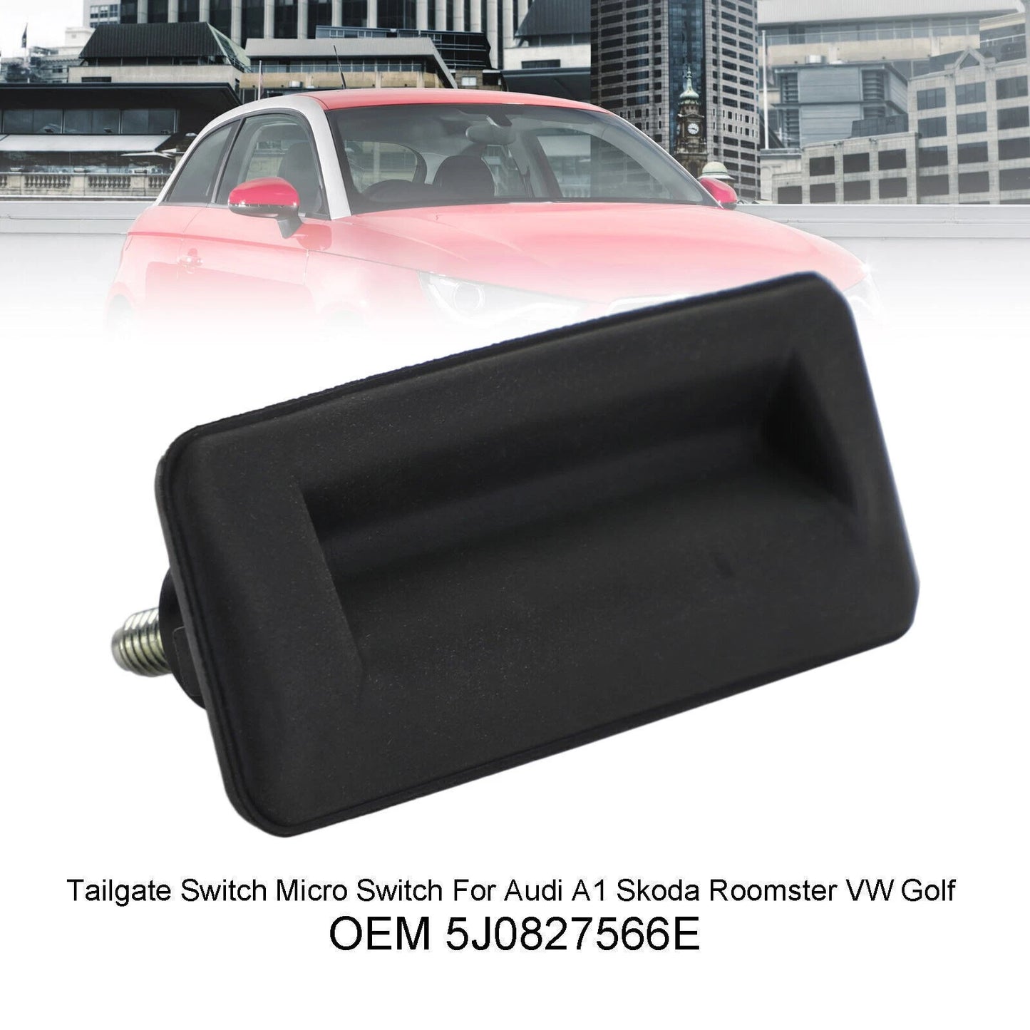 Tailgate Micro Switch for Audi A1, Skoda Roomster (2005–2015) 5J0827566E