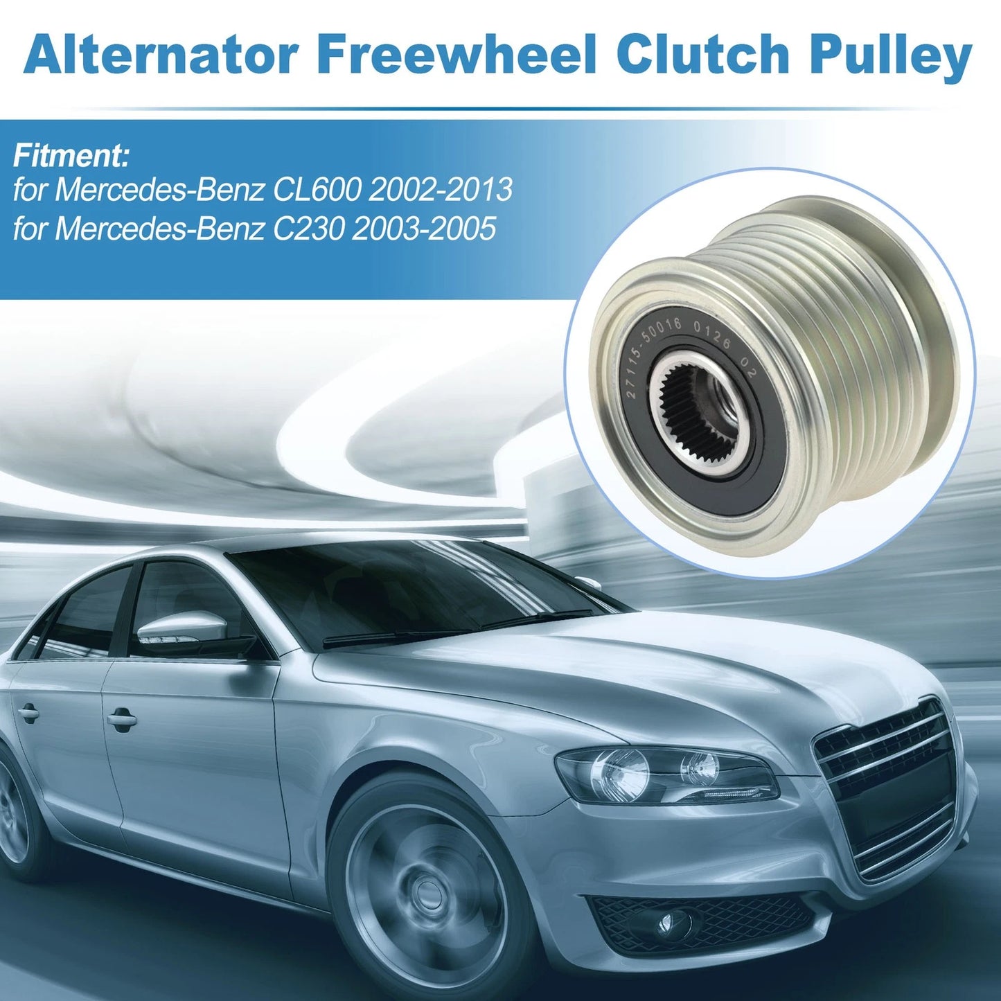 Alternator Freewheel Clutch Pulley for Mercedes-Benz CL600 (2002–2013) 2711550016