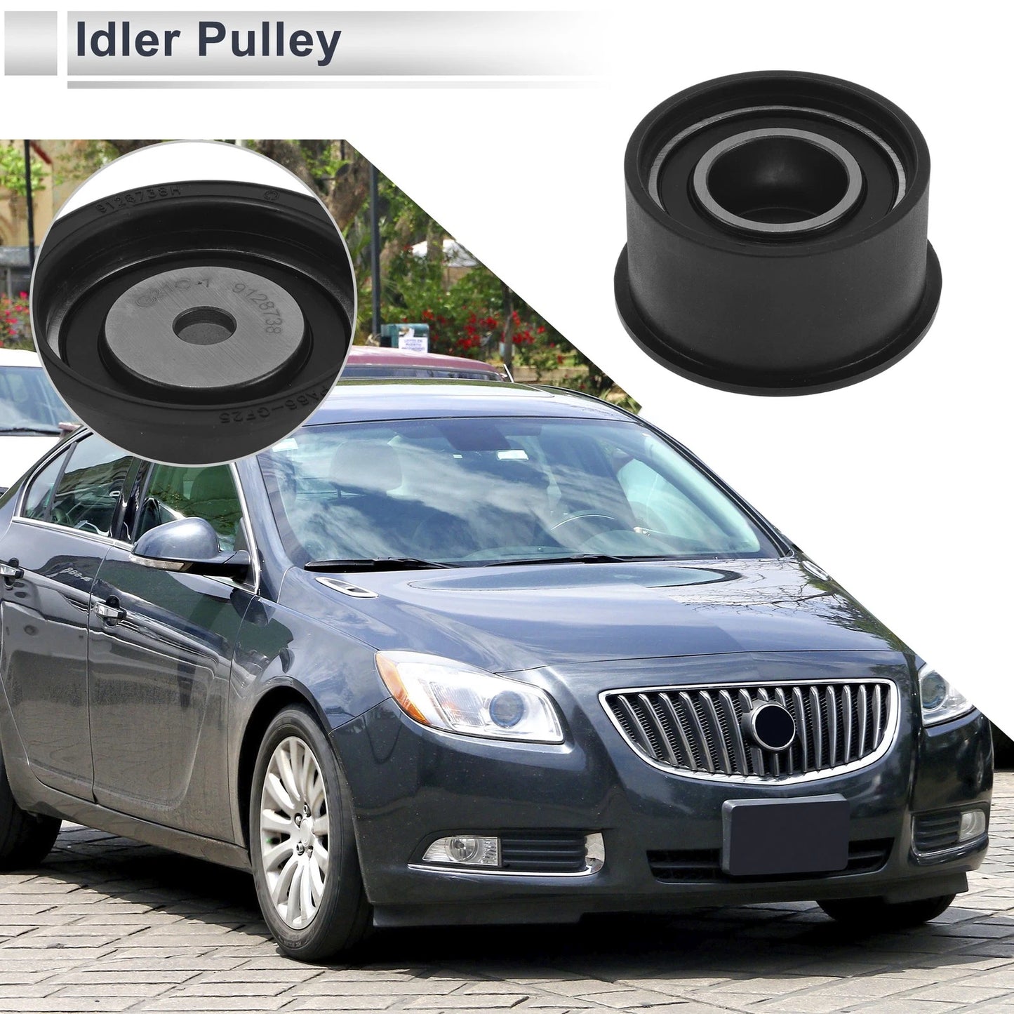Drive Belt Idler Pulley for Buick Regal 2.0L (No. 9128738) (1 pcs)