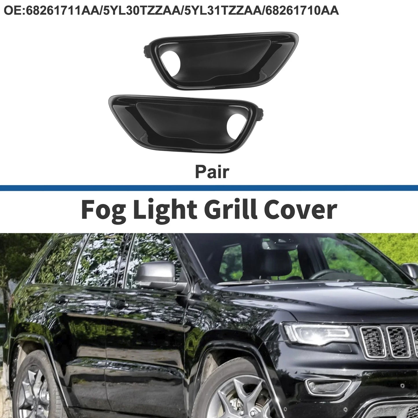 Fog Light Grill for Jeep Grand Cherokee (2016–2021) No. 68261711AA