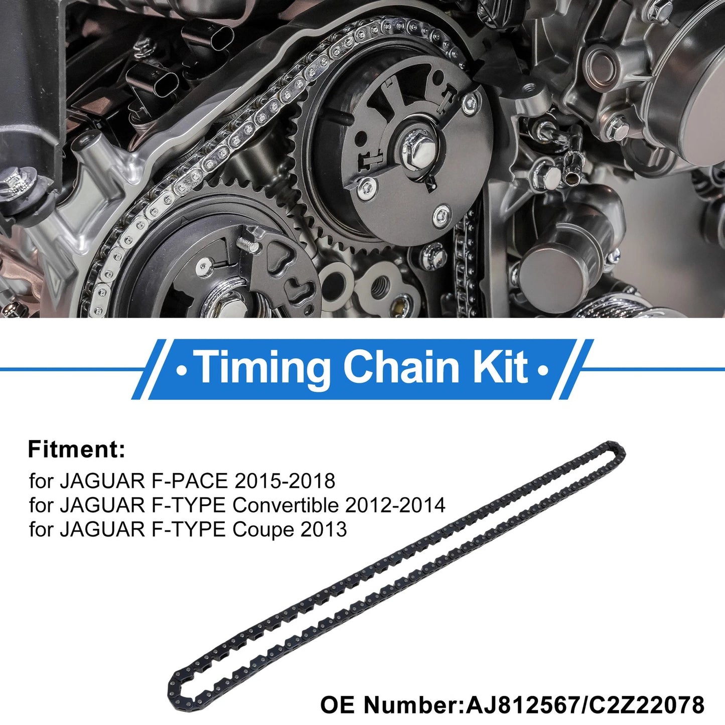 Timing Chain Kit for Jaguar F-Pace (2015–2018) No.AJ812567/C2Z22078