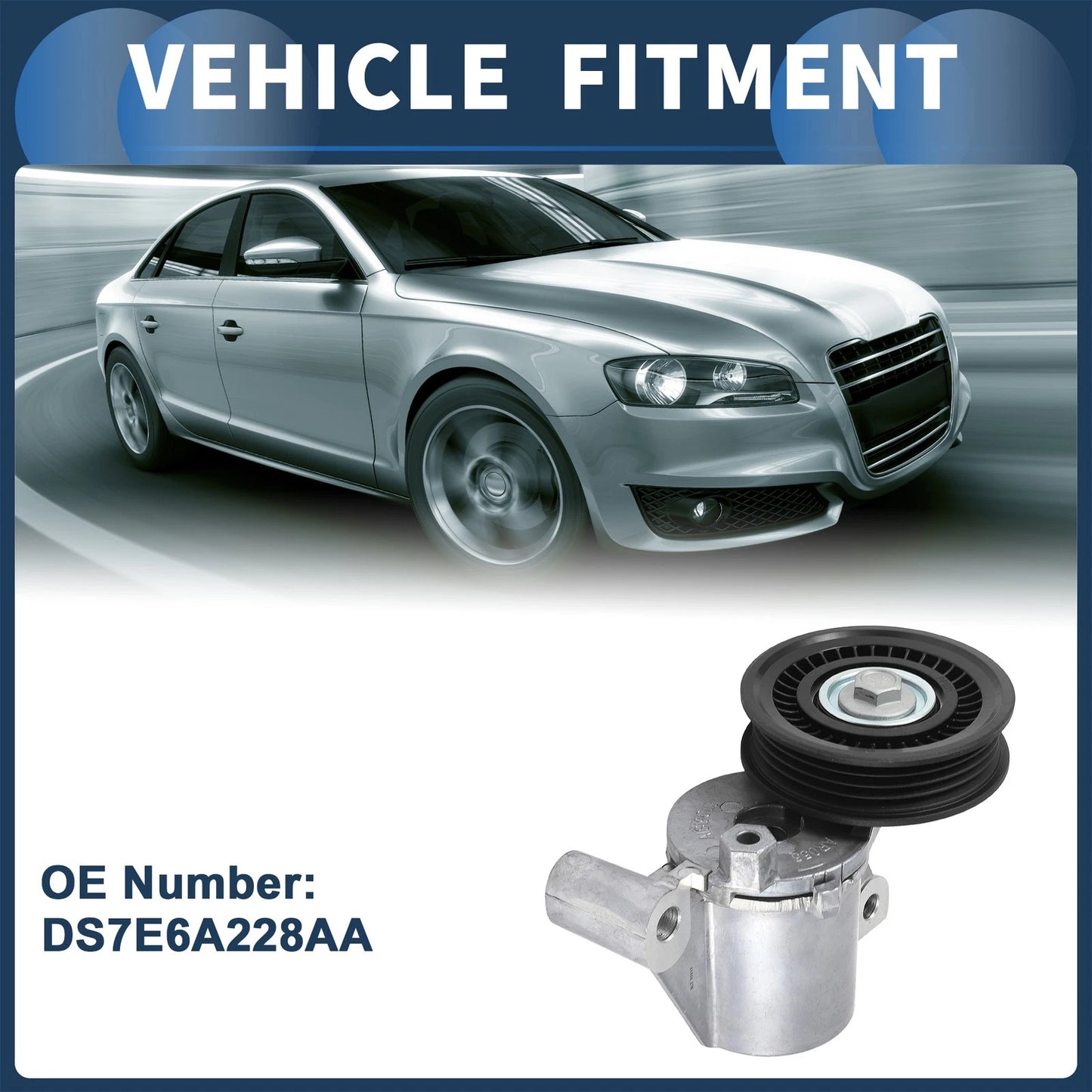 Belt Tensioner for Ford Focus (2012–2018) No.DS7E6A228AA Metal