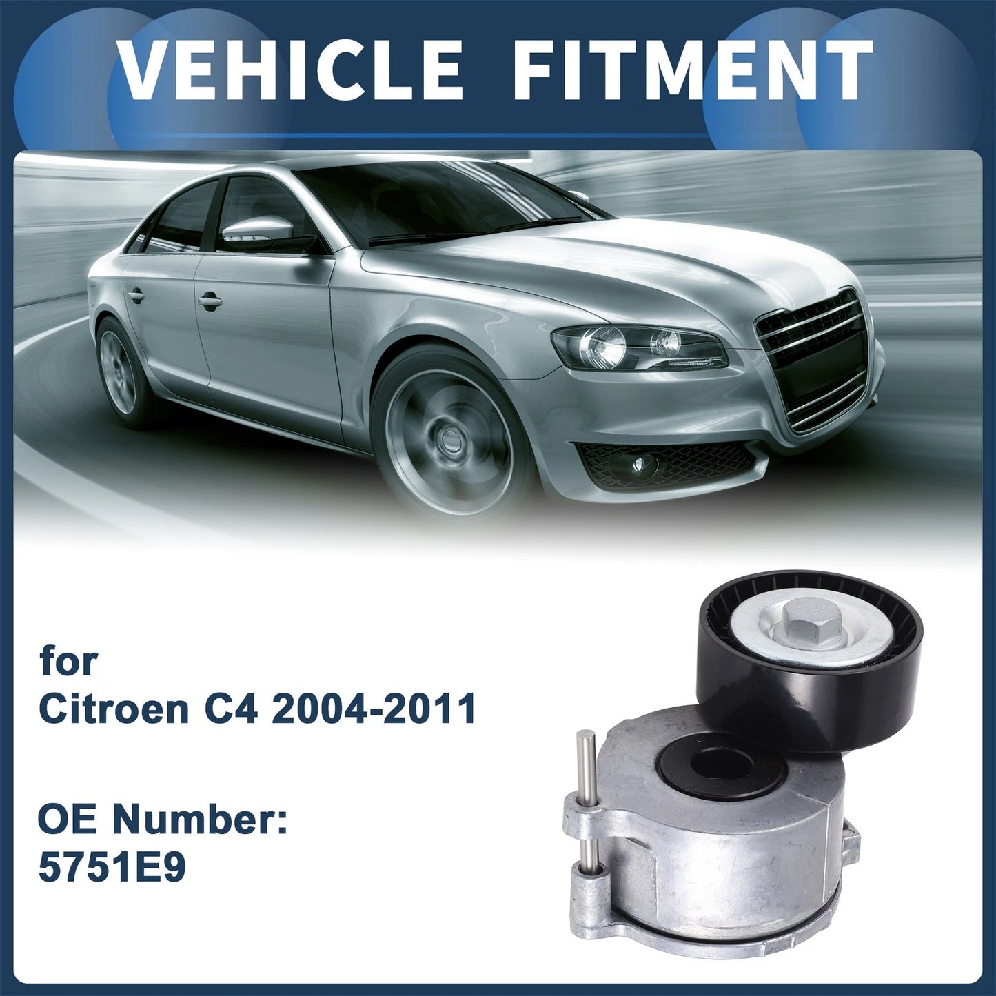 Belt Tensioner for Citroen C4 (2004–2011) No. 5751E9 Metal