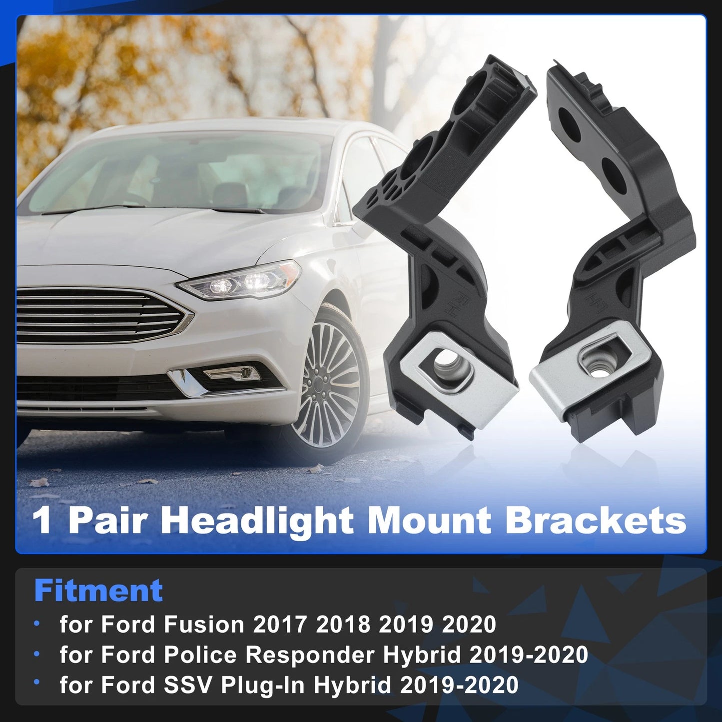 Headlight Mounting Brackets for Ford Fusion (2017–2020) HS7Z13A005B HS7Z13A004B