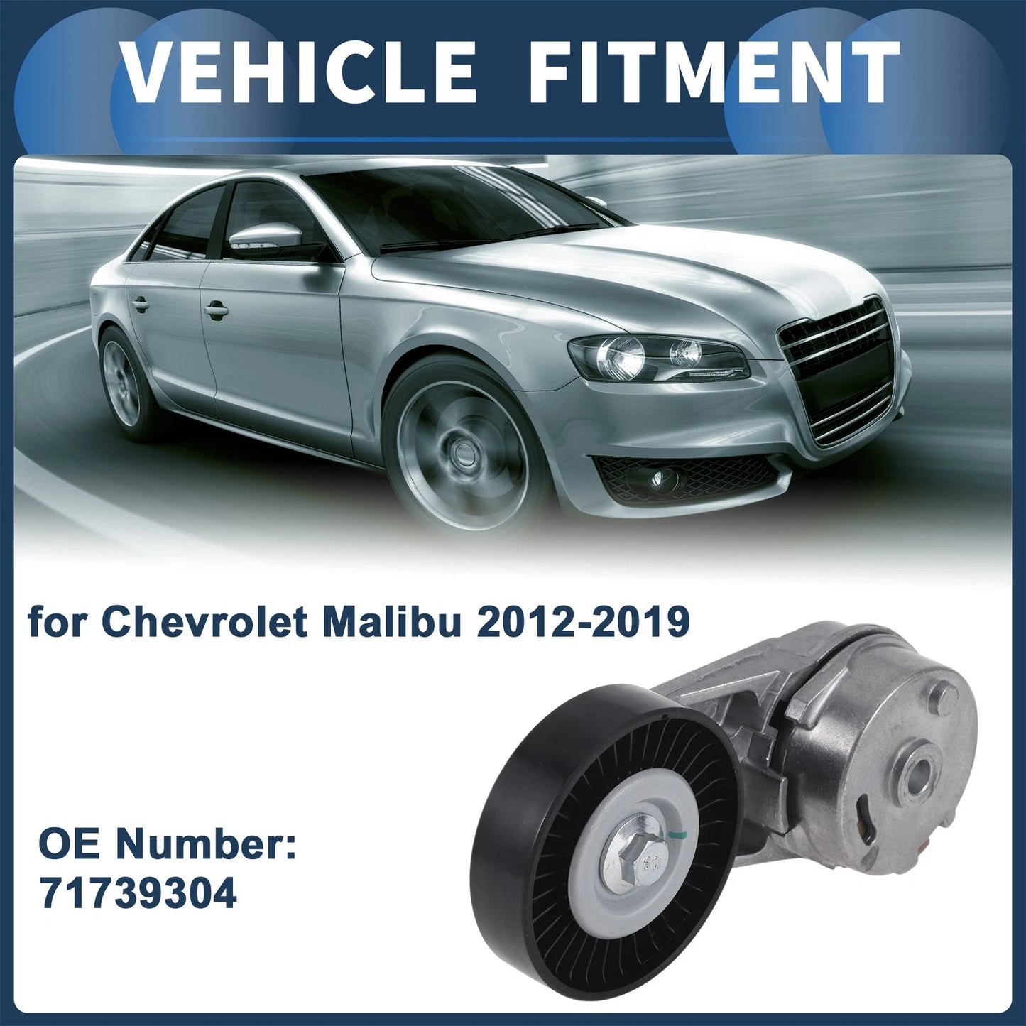 Belt Tensioner for Chevrolet Malibu (2012–2019) No. 71739304 Metal
