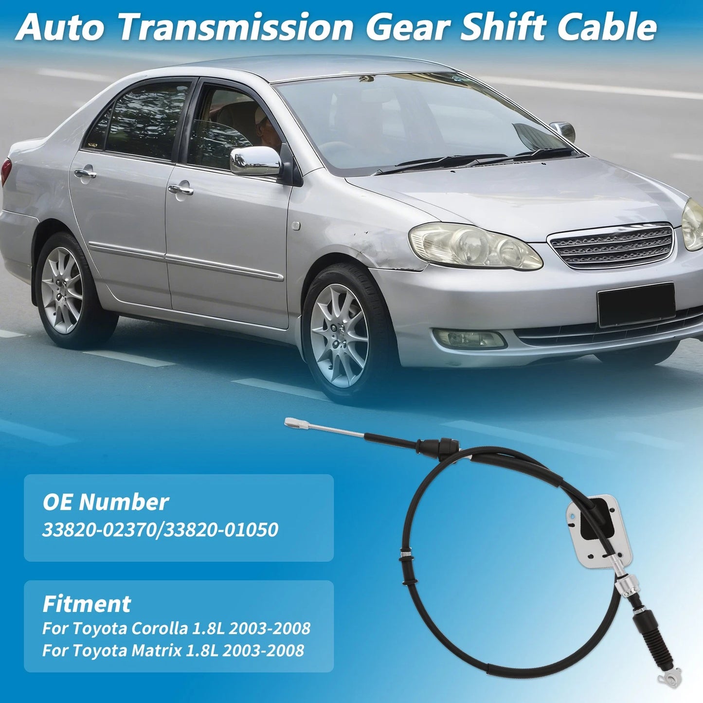 Auto Shift Transmission Cable for Toyota Corolla Matrix 1.8L A/T AWD (2003–2008) 33820-02370
