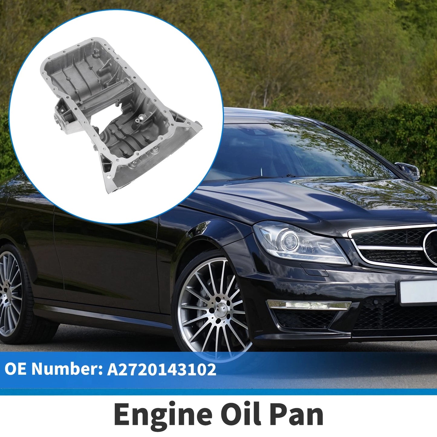 Engine Oil Pan for Mercedes-Benz C230 (2003–2007) A2720143102