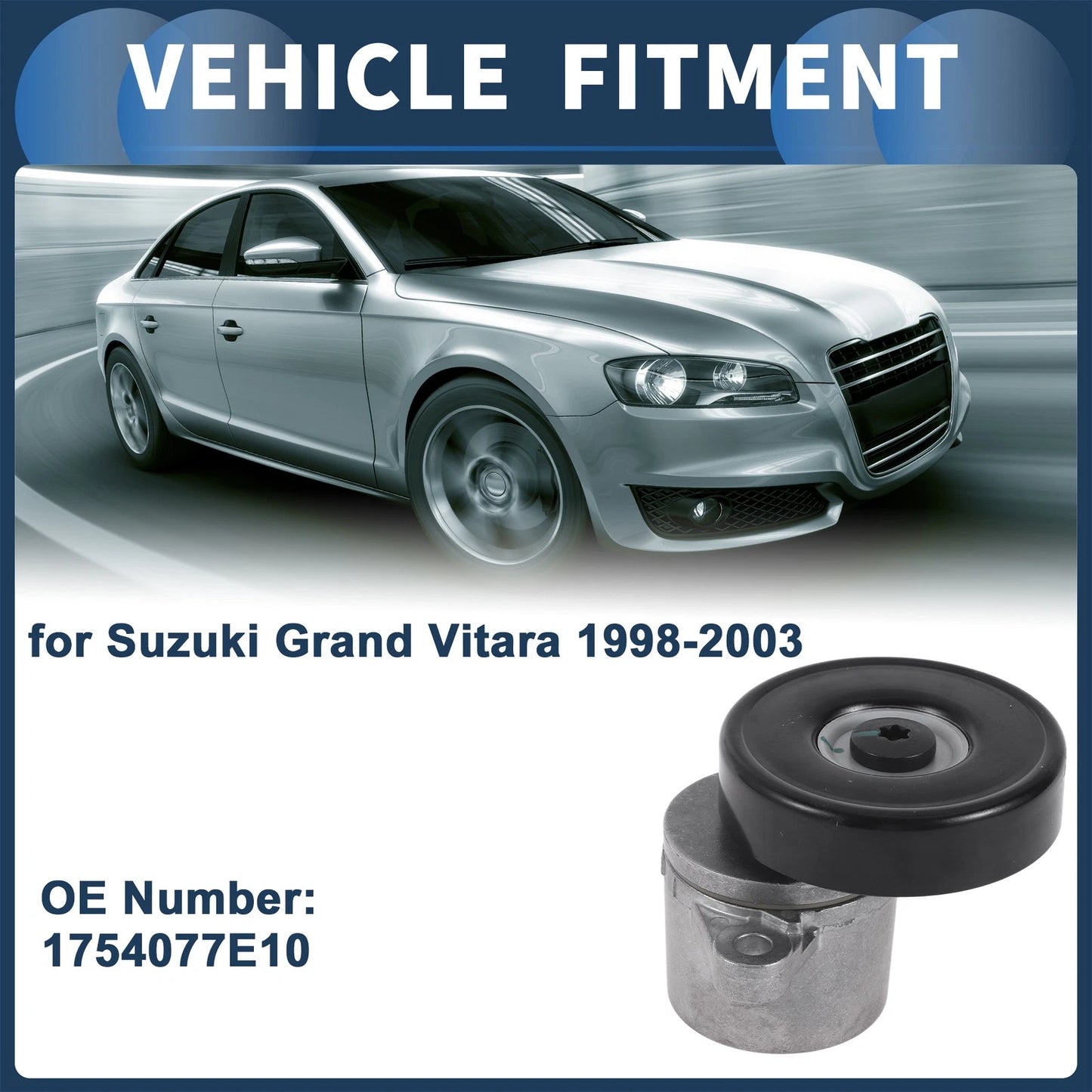 Belt Tensioner for Suzuki Grand Vitara (1998–2003) No. 1754077E10 Metal