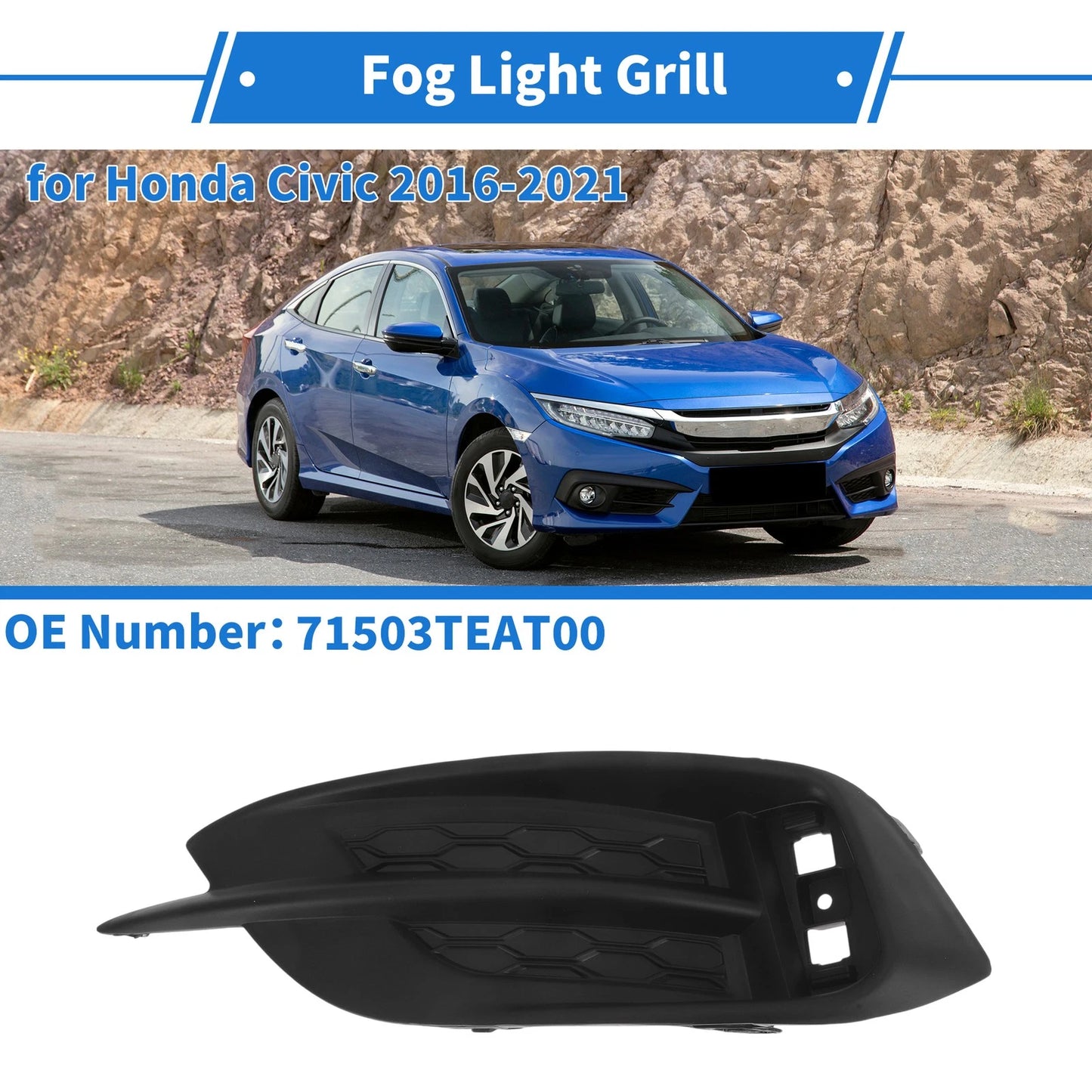 Rear Right Fog Light Grill No. 71503TEAT00 for Honda Civic (2016–2021)