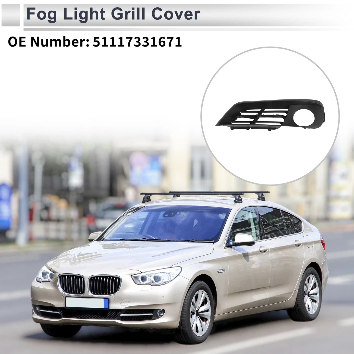 1 Pc Fog Light Grill for BMW 535i GT (2010–2017) No. 51117331671