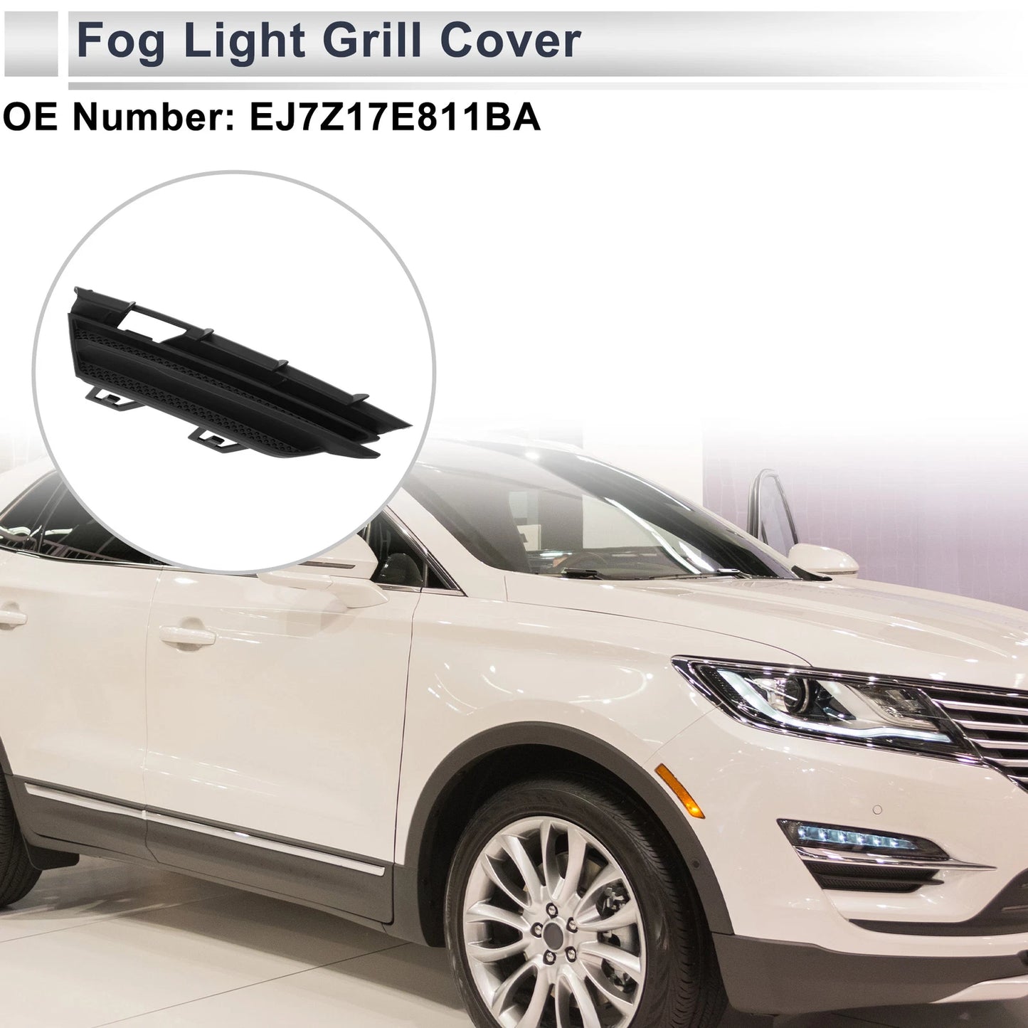 1 Pc Fog Light Grill for Lincoln MKC (2015–2018) No.EJ7Z17E811BA