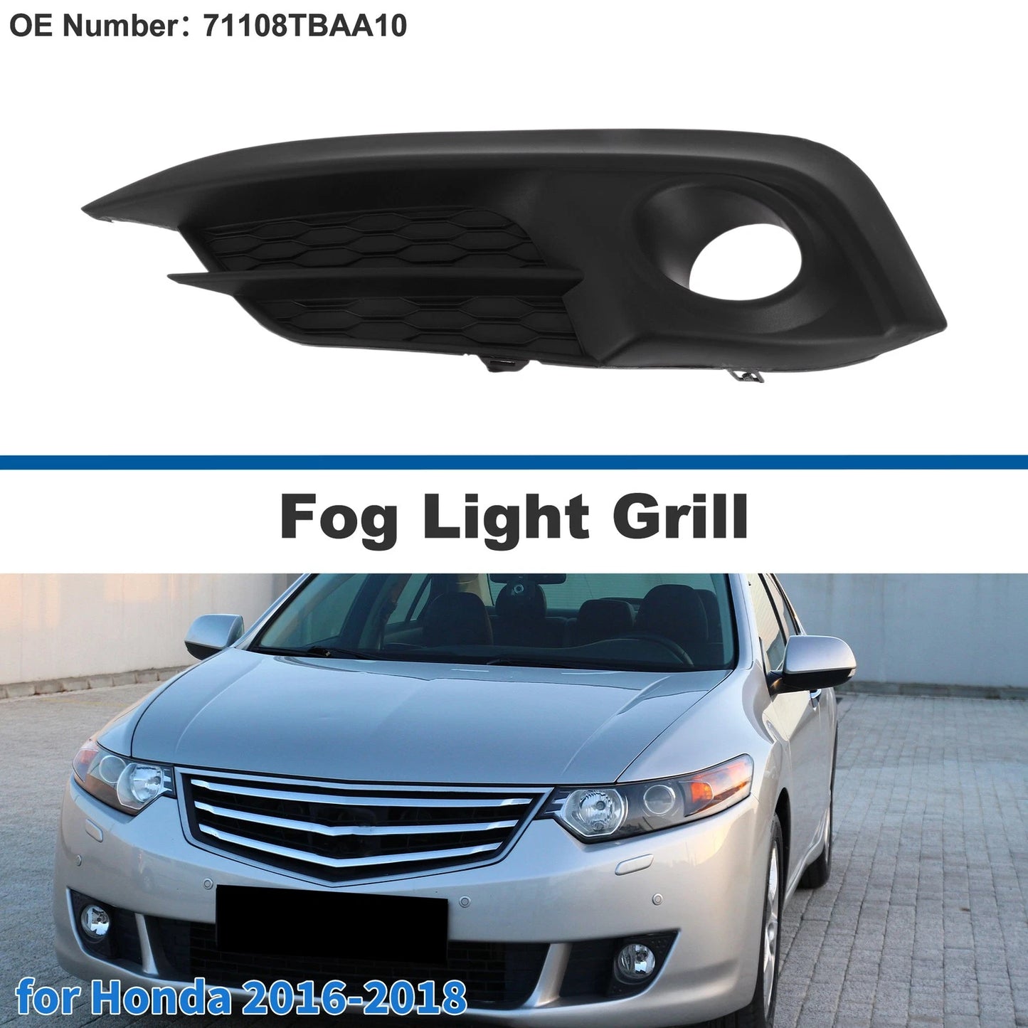 Front Left Fog Light Grill No. 71108TBAA10 for Honda Civic (2016–2018)