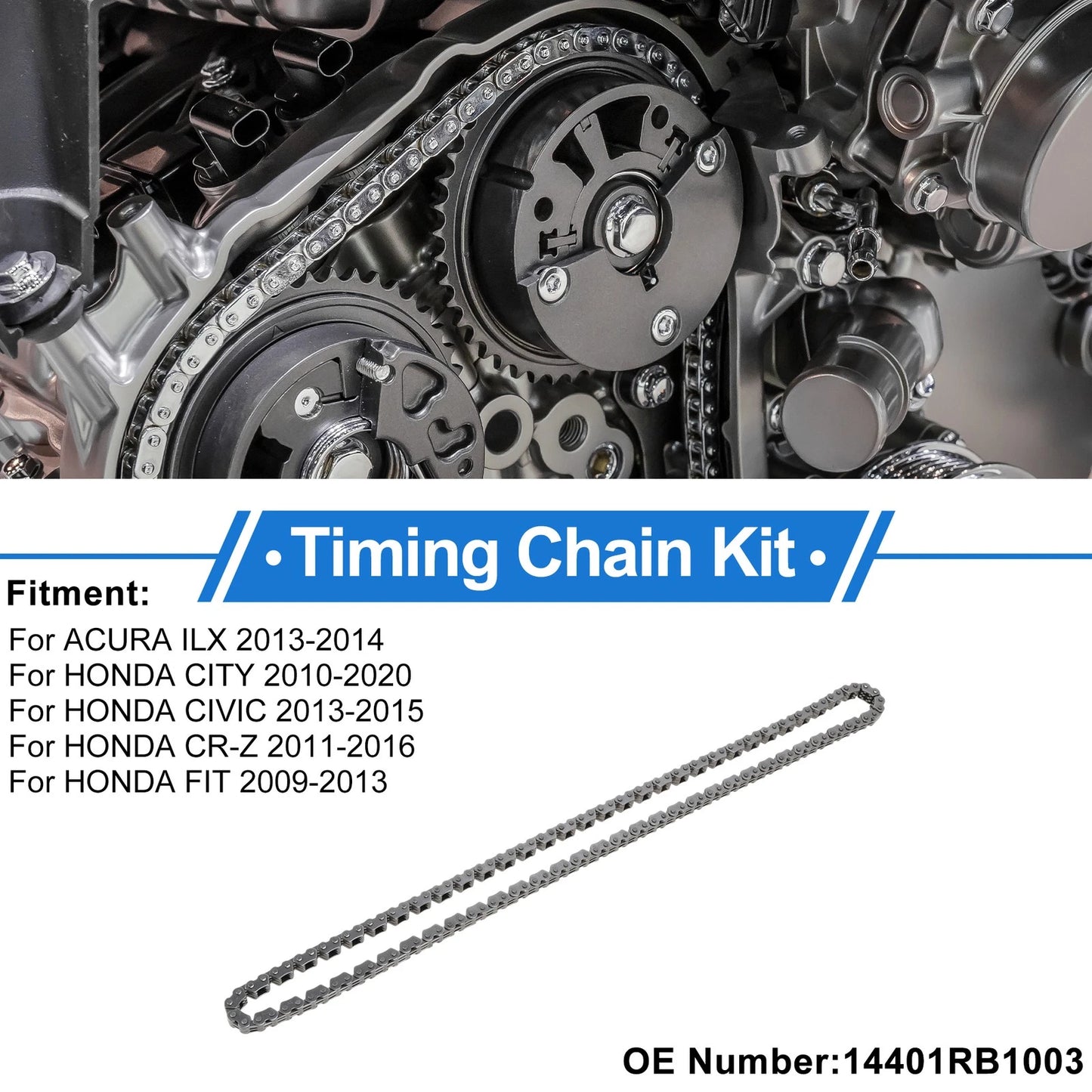 Timing Chain Kit for Acura ILX (2013–2014) No. 14401RB1003