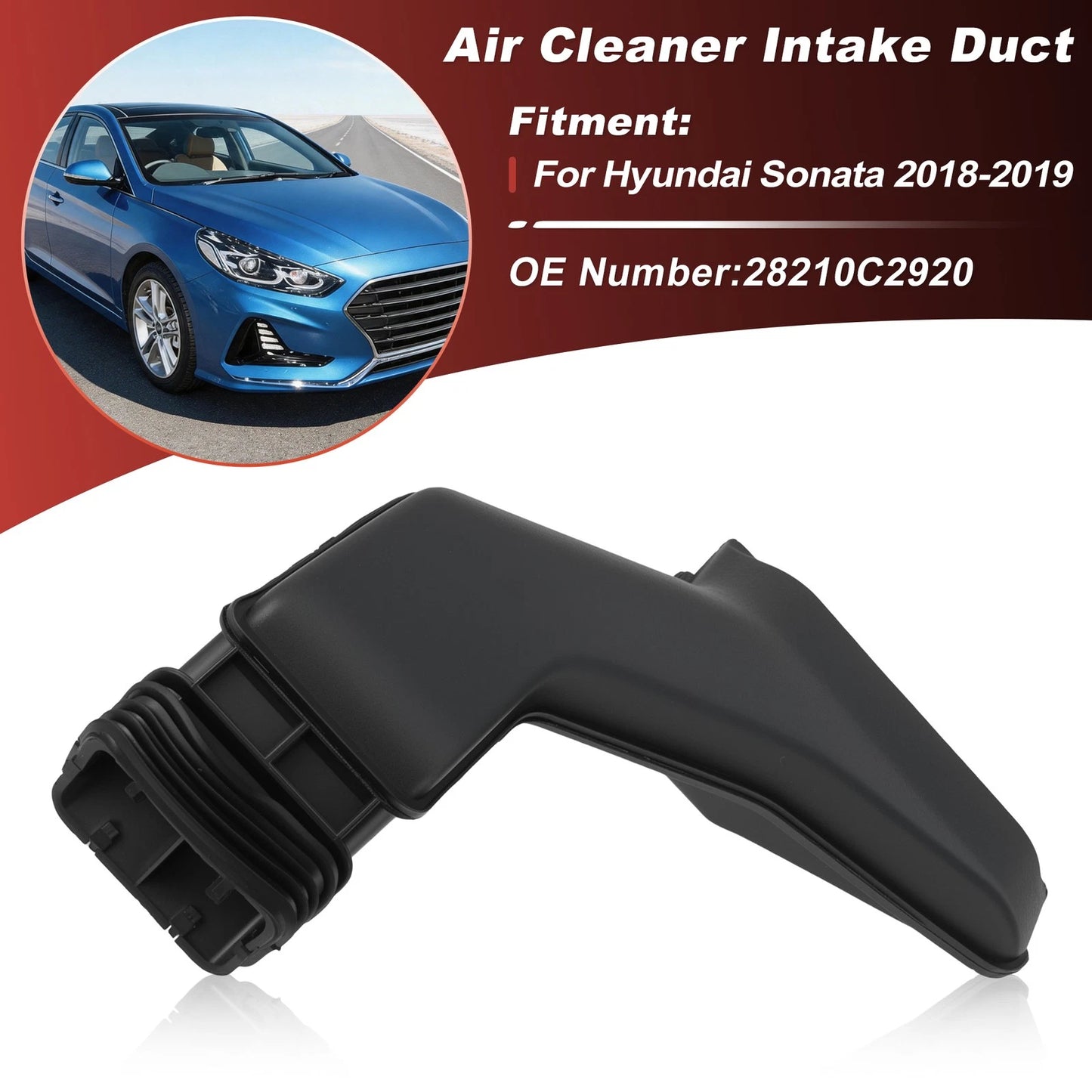 Air Cleaner Intake Duct for Hyundai Sonata (2018–2019) 28210C2920