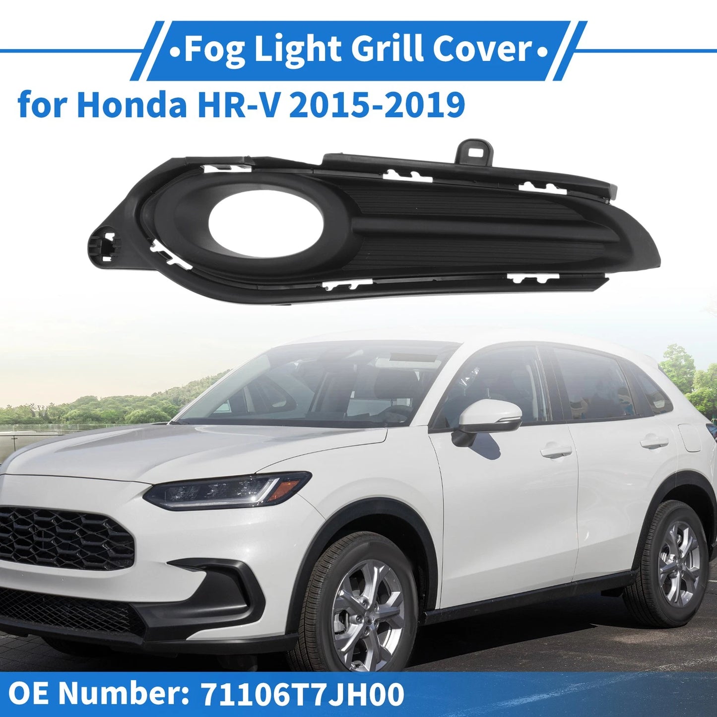 Front Left Fog Light Grill No. 71106T7JH00 for Honda HR-V (2015–2019)