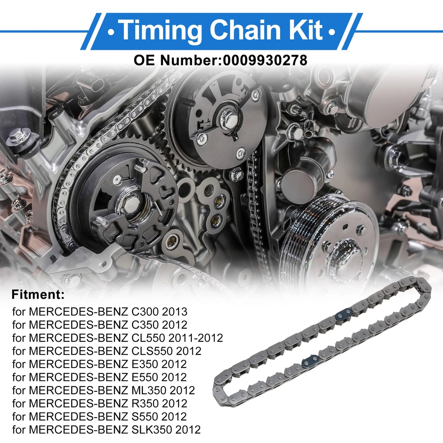 Timing Chain Kit for Mercedes-Benz C300, C350 (2013) No. 0009930278